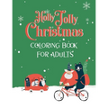 Holly Jolly Christmas Coloring Book for Adults